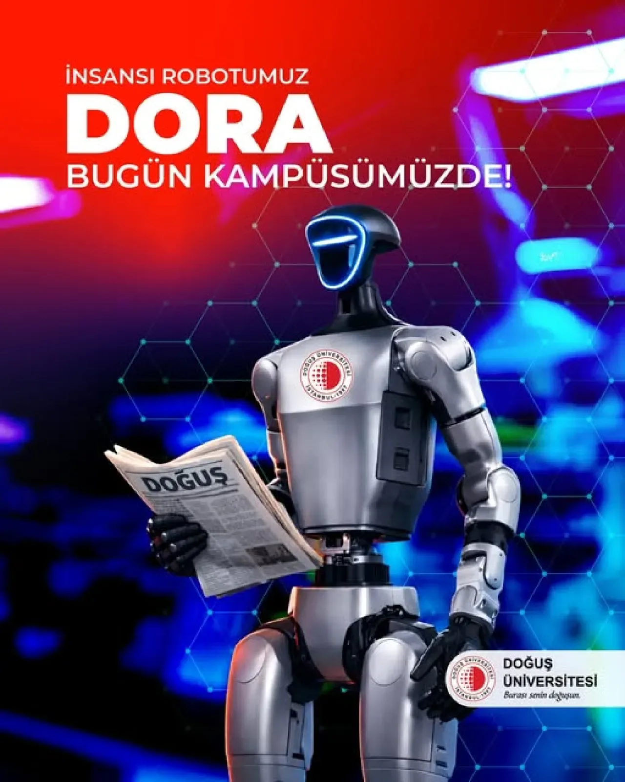 Doğuş Üniversitesi Kampüsü, İnsansı Robot DORA ile Tanışmaya Hazırlanıyor Doğuş Üniversitesi Kampüsü, İnsansı Robot DORA ile Tanışmaya Hazırlanıyor