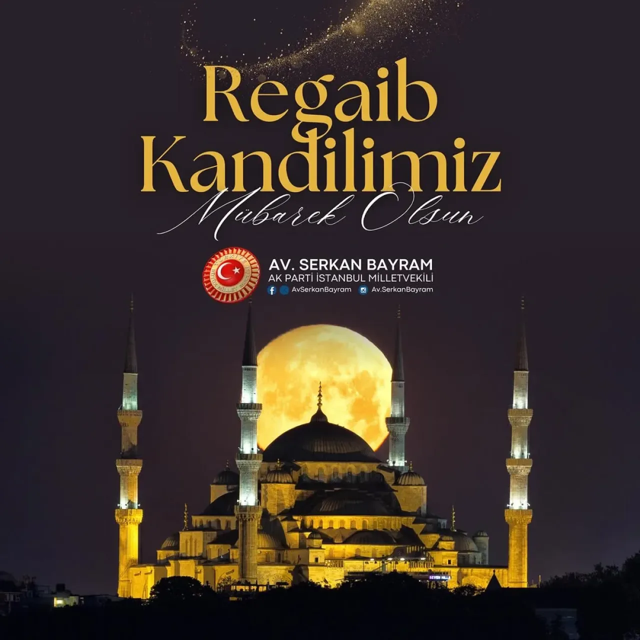 AK Partili Serkan Bayram'dan Regaib Kandili Mesajı AK Partili Serkan Bayram'dan Regaib Kandili Mesajı
