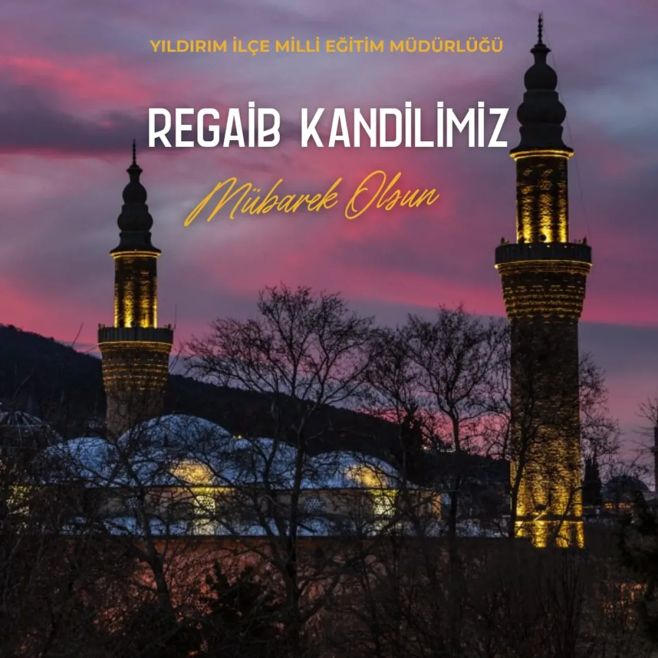 Bursa Yıldırım'da Regaip Kandili Mesajı: Dualarla Hayırlara Vesile Olması Niyaz Edildi Bursa Yıldırım'da Regaip Kandili Mesajı: Dualarla Hayırlara Vesile Olması Niyaz Edildi