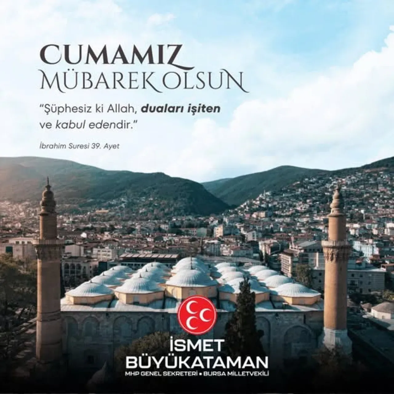 MHP'li Büyükataman'dan Anlamlı Cuma Mesajı MHP'li Büyükataman'dan Anlamlı Cuma Mesajı