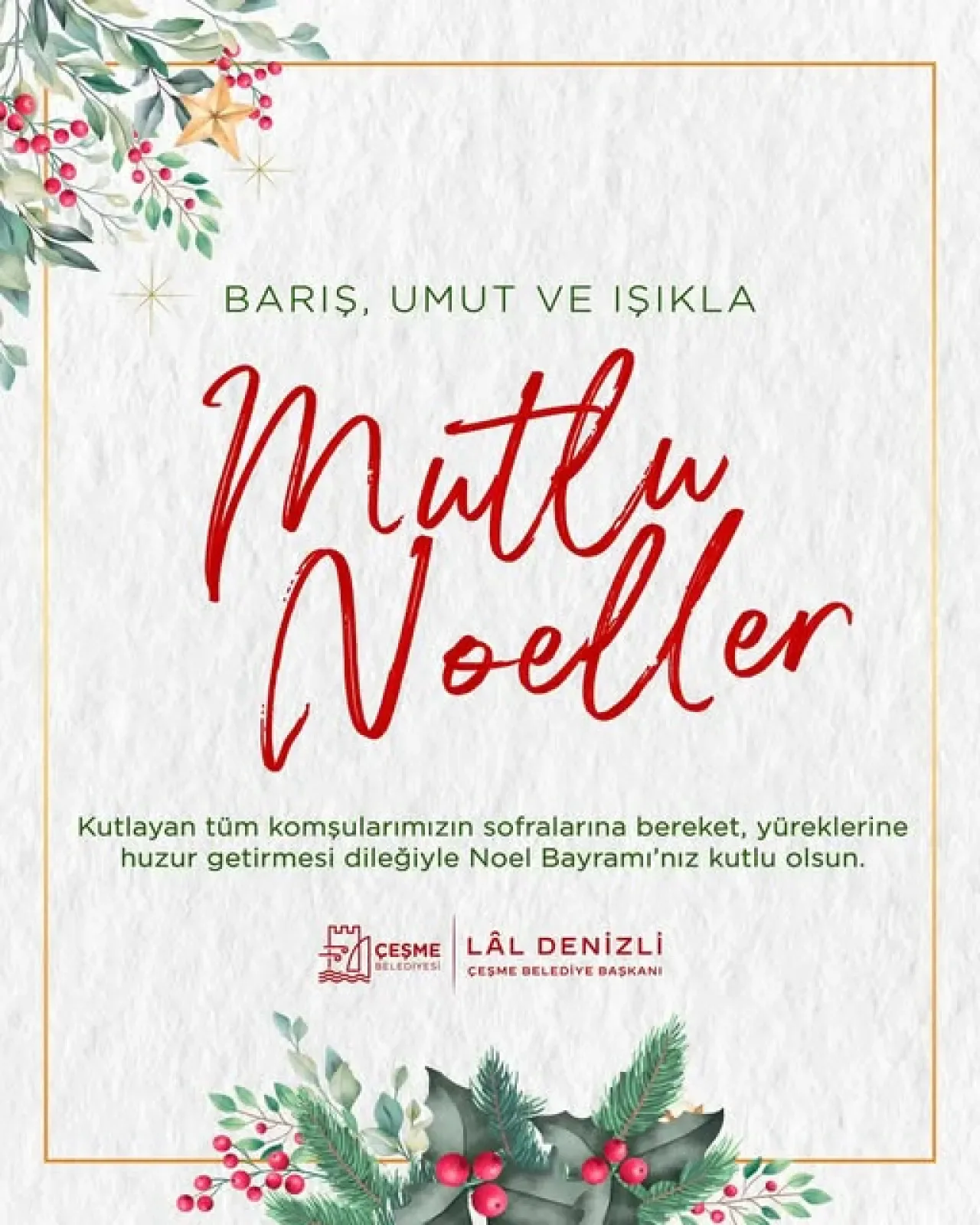 Çeşme Belediyesi'nden Noel Mesajı: Barış, Umut ve Işıkla Dolu Bayram Çeşme Belediyesi'nden Noel Mesajı: Barış, Umut ve Işıkla Dolu Bayram
