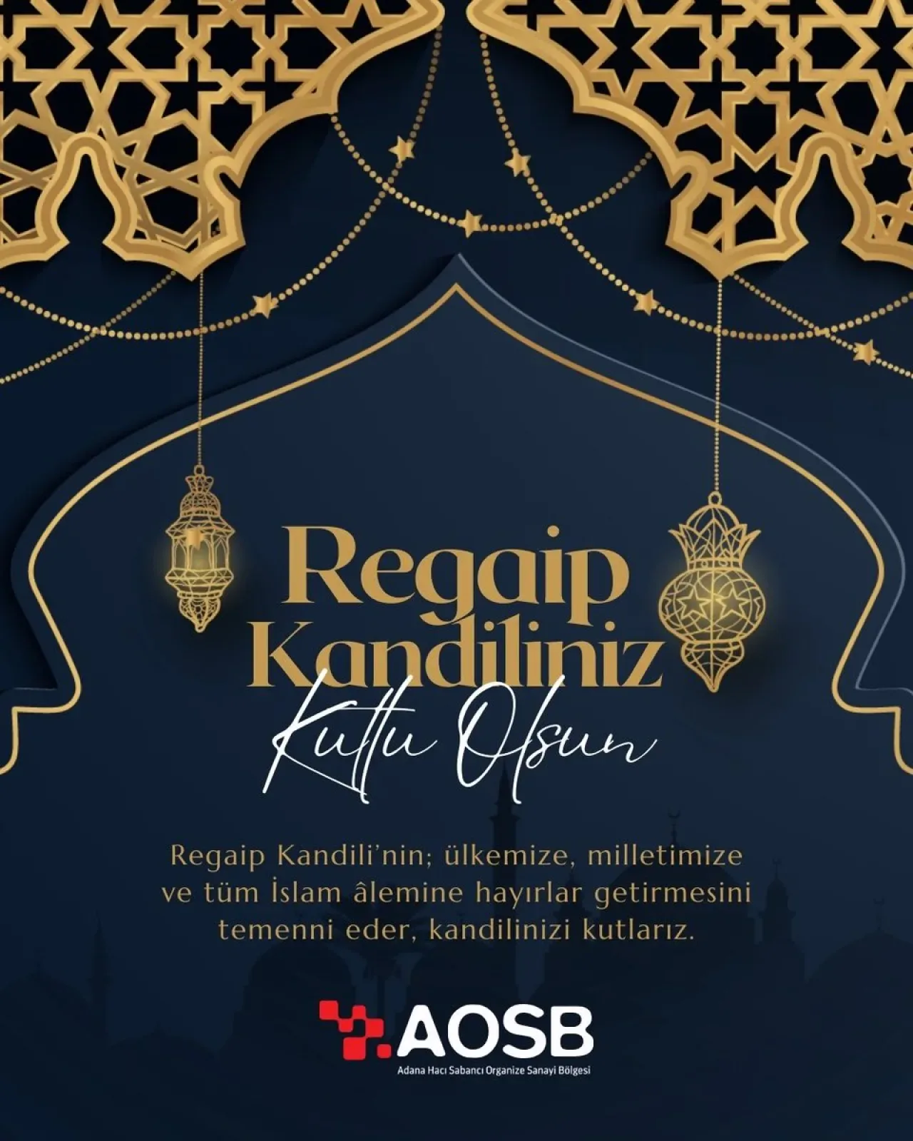 Adana OSB'den Regaib Kandili Mesajı: Bereketli Üretim ve Milli Birlik Vurgusu Adana OSB'den Regaib Kandili Mesajı: Bereketli Üretim ve Milli Birlik Vurgusu