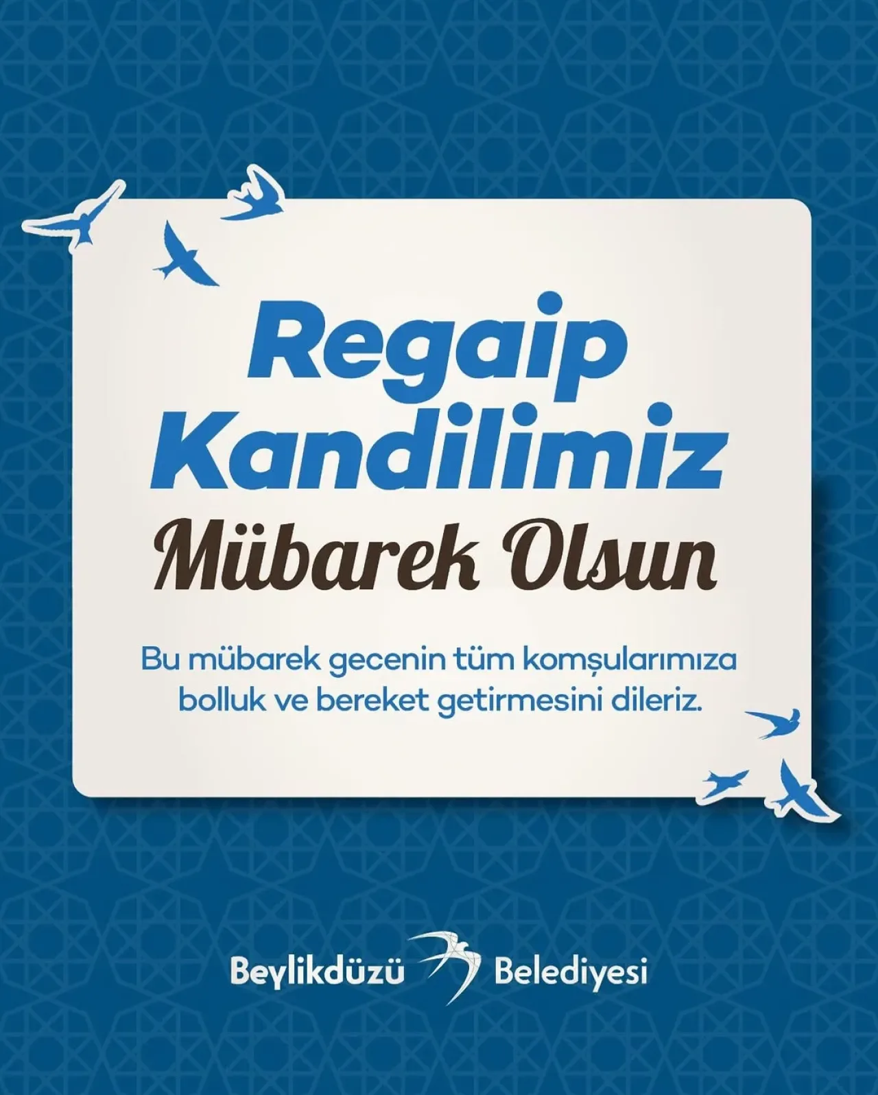 Beylikdüzü Belediyesi'nden Regaip Kandili Mesajı: "Bolluk ve Bereket Getirmesini Diliyoruz" Beylikdüzü Belediyesi'nden Regaip Kandili Mesajı: "Bolluk ve Bereket Getirmesini Diliyoruz"