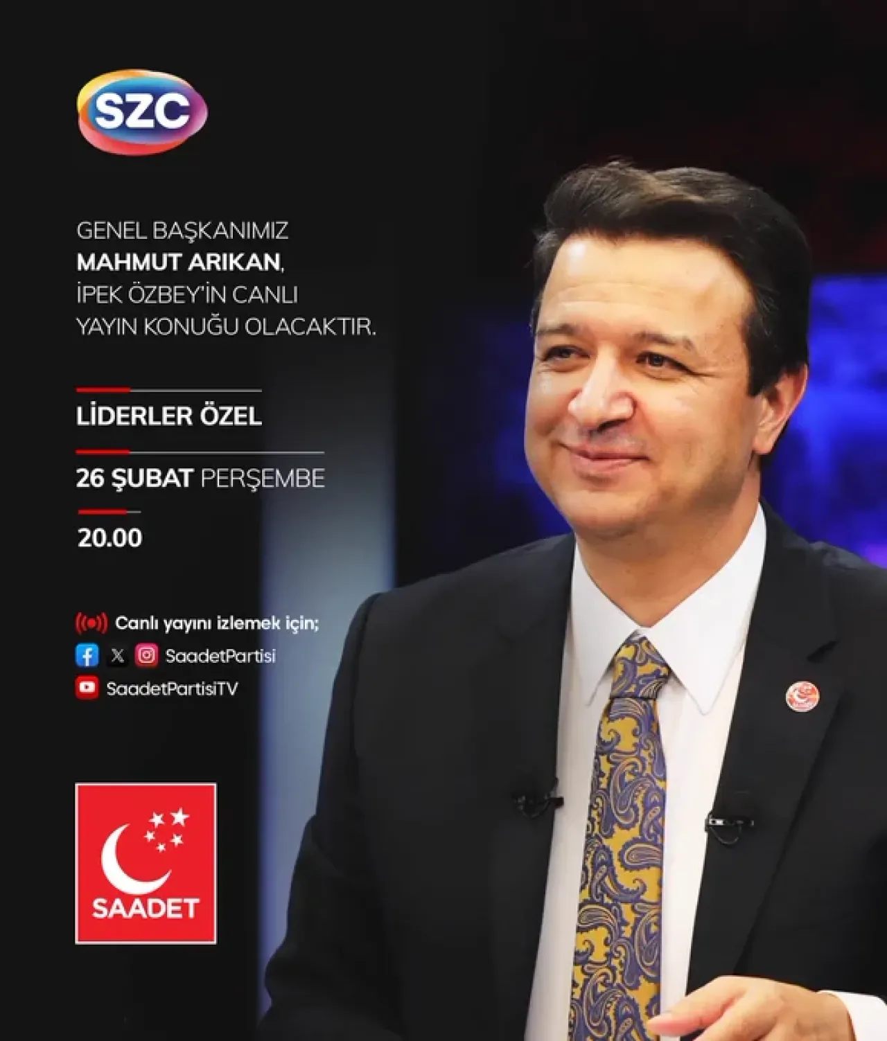 Saadet Partisi Genel Başkanı Mahmut Arıkan, Yarın Akşam SZC TV'de Canlı Yayında Saadet Partisi Genel Başkanı Mahmut Arıkan, Yarın Akşam SZC TV'de Canlı Yayında