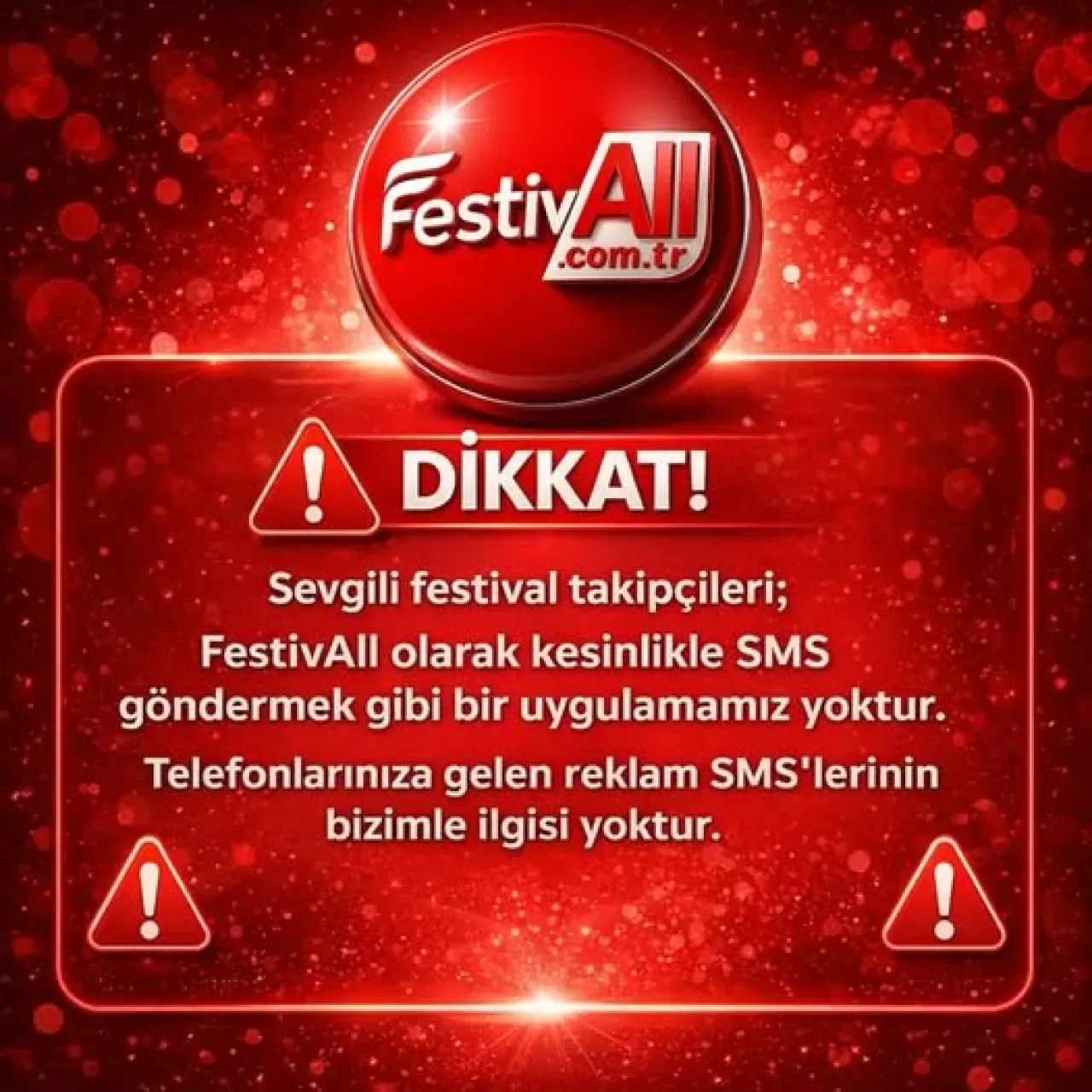 FestivAll'dan Önemli Uyarı: Sahte SMS'lere Dikkat! FestivAll'dan Önemli Uyarı: Sahte SMS'lere Dikkat!