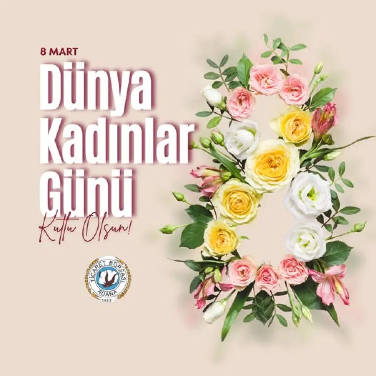 Adana Ticaret Borsası'ndan 8 Mart Mesajı: "Sevgi Dolu Yürekler" Vurgusu Adana Ticaret Borsası'ndan 8 Mart Mesajı: "Sevgi Dolu Yürekler" Vurgusu