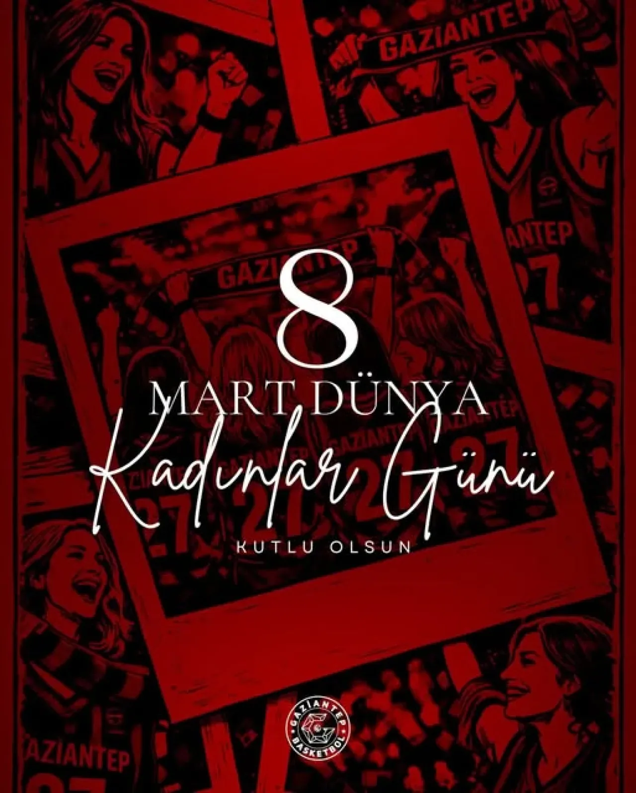 Gaziantep Basketbol Takımı'ndan 8 Mart Mesajı: "Dünyayı Güzelleştiren Kadınlar" Gaziantep Basketbol Takımı'ndan 8 Mart Mesajı: "Dünyayı Güzelleştiren Kadınlar"