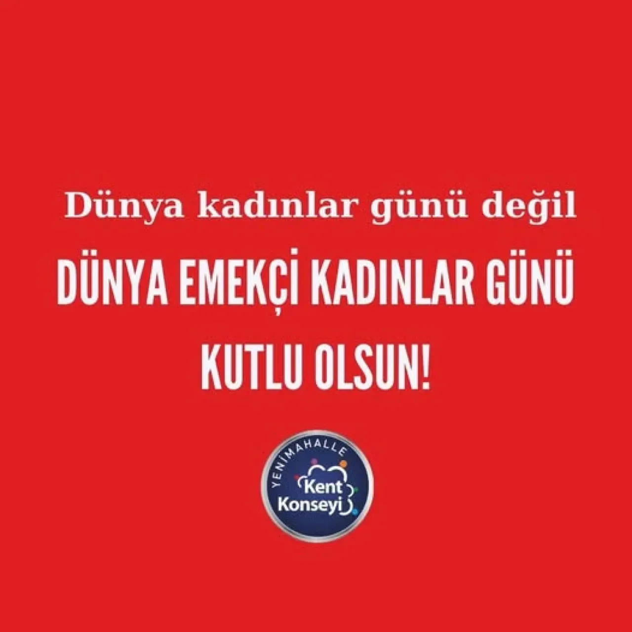 Yenimahalle Kent Konseyi'nden 8 Mart Dünya Kadınlar Günü Mesajı Yenimahalle Kent Konseyi'nden 8 Mart Dünya Kadınlar Günü Mesajı