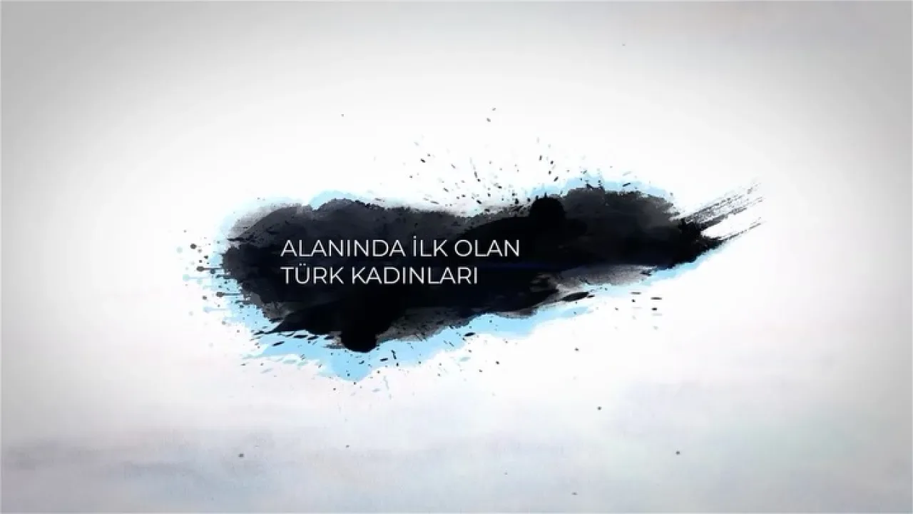 Türkiye'nin İlkleri Başaran Kadınları: Cesaretin ve Kararlılığın İzinde Türkiye'nin İlkleri Başaran Kadınları: Cesaretin ve Kararlılığın İzinde