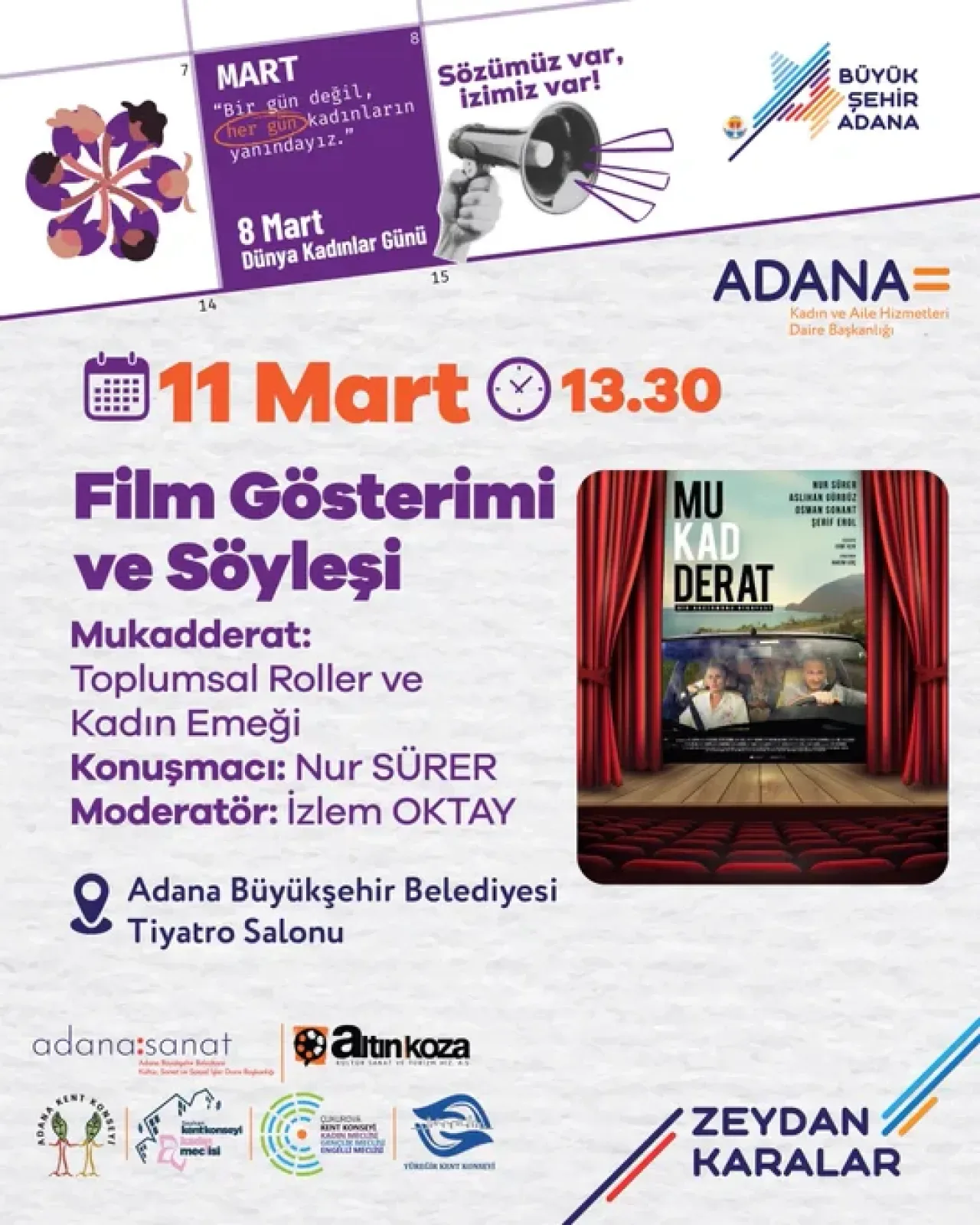 Adana'da 8 Mart Ruhu: "Mukadderat" Filmi ve Kadın Emeği Söyleşisi Adana'da 8 Mart Ruhu: "Mukadderat" Filmi ve Kadın Emeği Söyleşisi