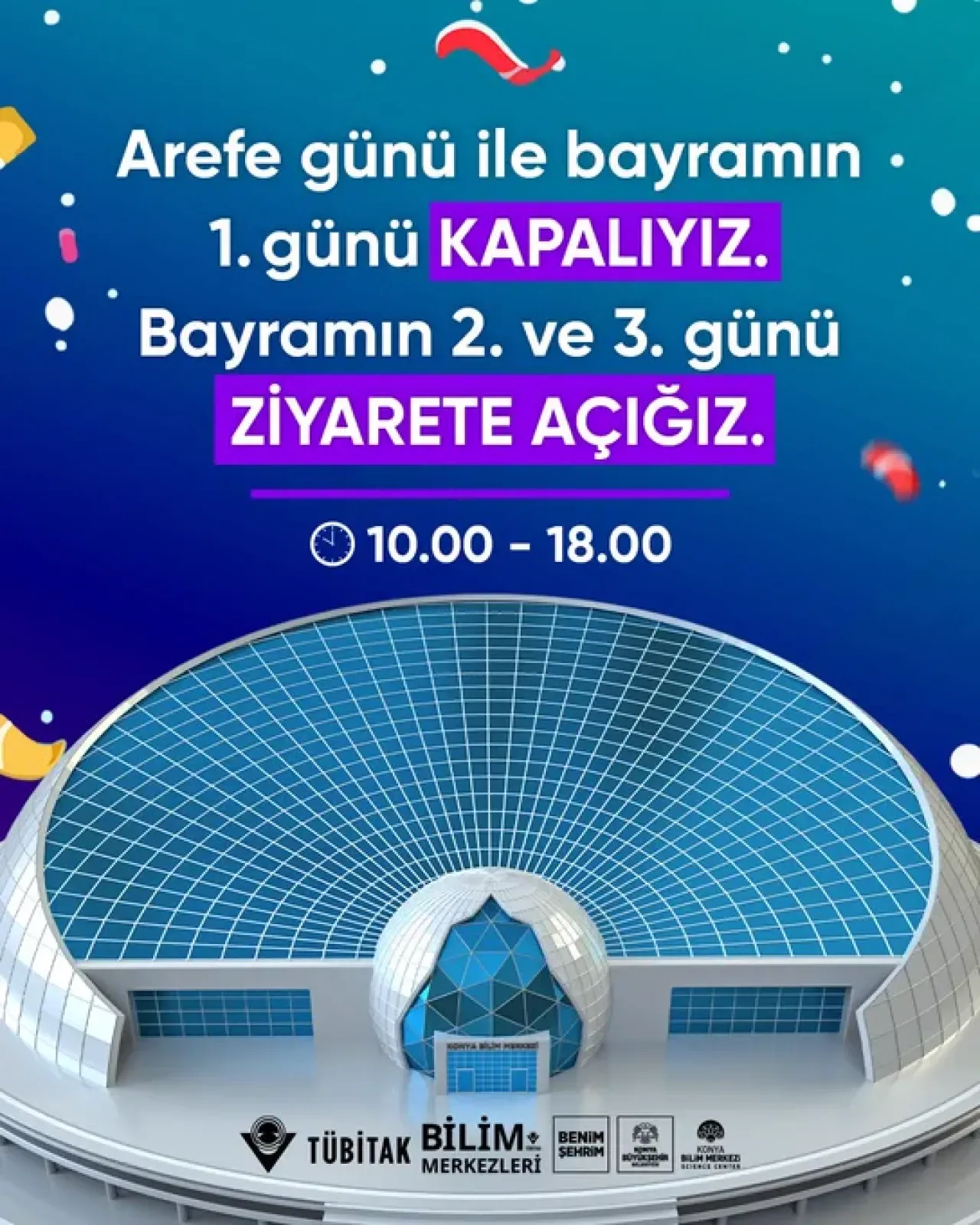 Konya Bilim Merkezi, Kurban Bayramı'nın İlk Günü Kapalı Konya Bilim Merkezi, Kurban Bayramı'nın İlk Günü Kapalı