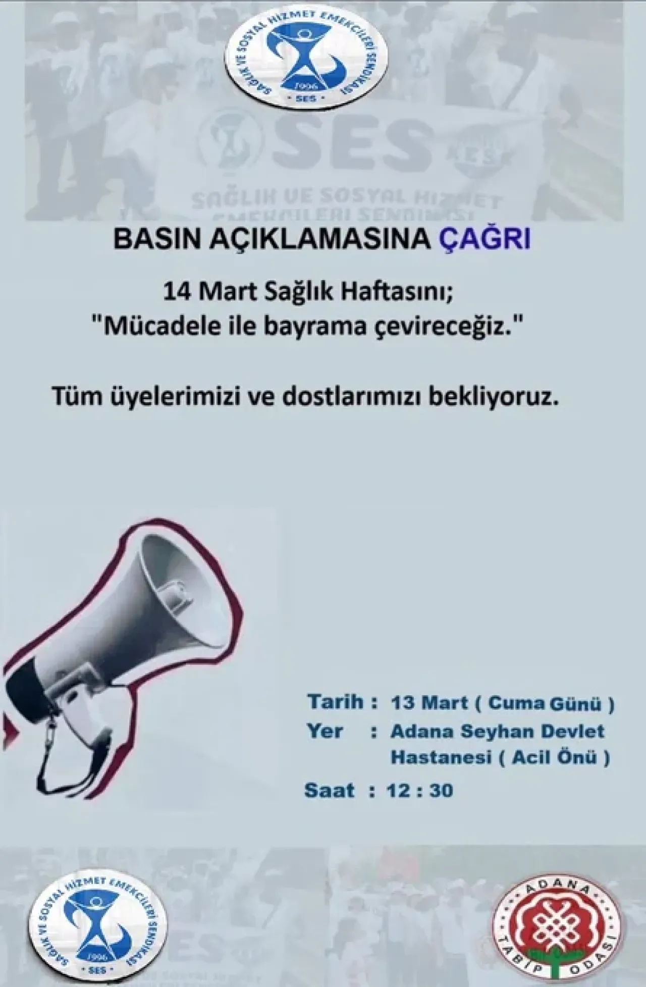 SES Adana'dan 14 Mart Açıklaması: "Sağlık Haftasını Mücadeleyle Bayrama Çevireceğiz" SES Adana'dan 14 Mart Açıklaması: "Sağlık Haftasını Mücadeleyle Bayrama Çevireceğiz"