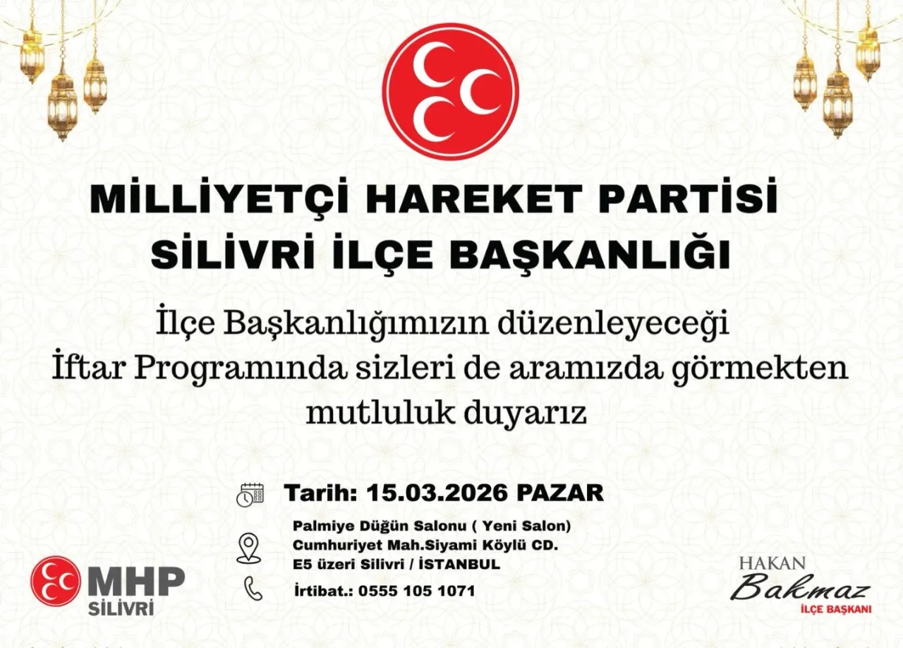MHP Silivri İlçe Başkanlığı, Halkı İftar Programında Buluşmaya Davet Ediyor MHP Silivri İlçe Başkanlığı, Halkı İftar Programında Buluşmaya Davet Ediyor