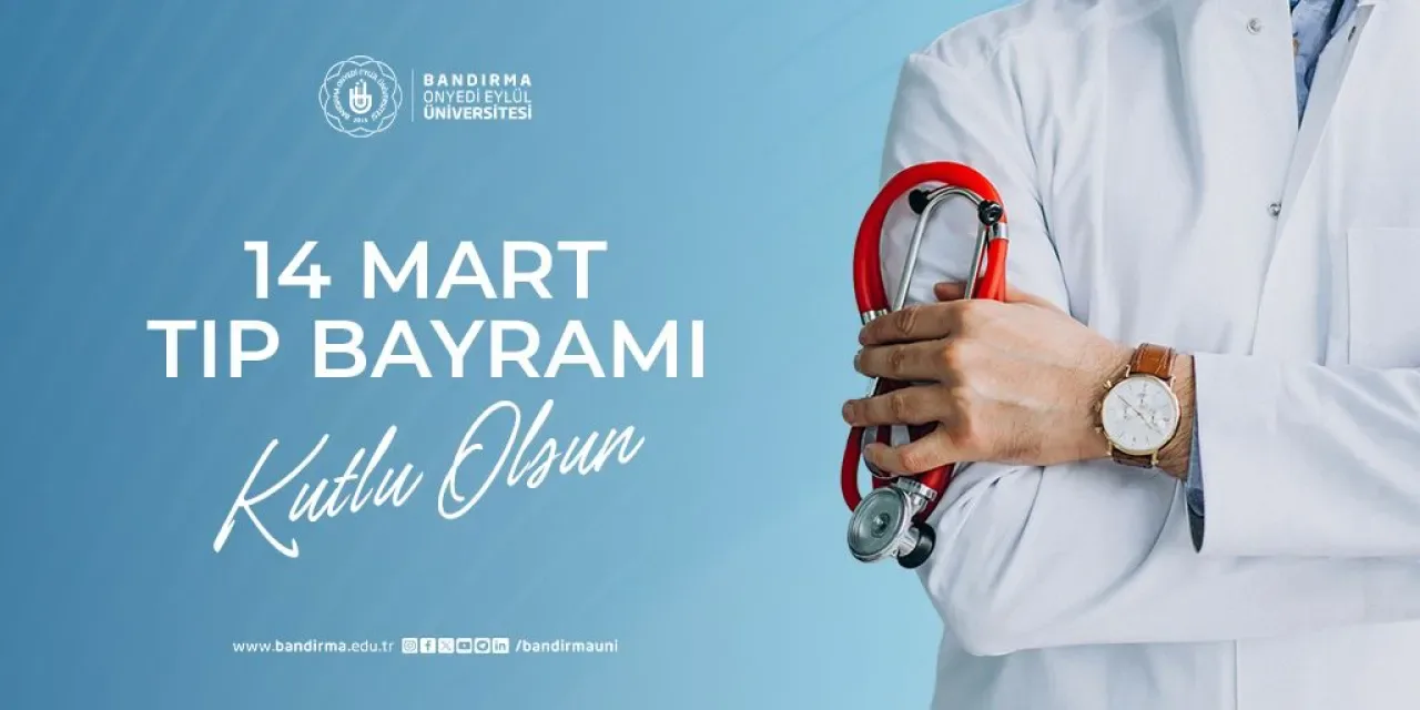 Bandırma 17 Eylül Üniversitesi Rektörü Prof. Dr. İsmail Boz'dan 14 Mart Tıp Bayramı Mesajı Bandırma 17 Eylül Üniversitesi Rektörü Prof. Dr. İsmail Boz'dan 14 Mart Tıp Bayramı Mesajı