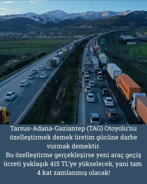 TAG Otoyolu Özelleştirmesinde Flaş Zam Uyarısı: Geçiş Ücretleri 4 Katına Çıkabilir!