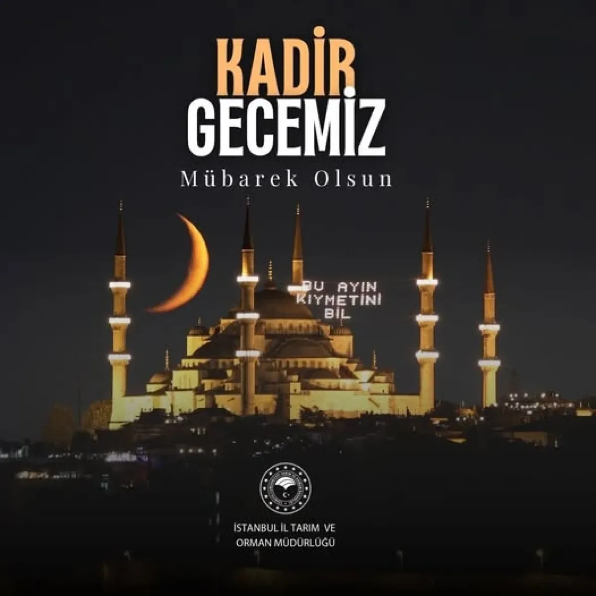 İstanbul'dan Kadir Gecesi Mesajı: Bakanlık ve Valilik'ten Huzur ve Bereket Temennisi İstanbul'dan Kadir Gecesi Mesajı: Bakanlık ve Valilik'ten Huzur ve Bereket Temennisi
