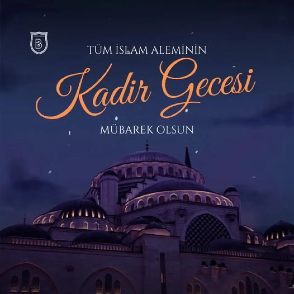 İstanbul Başakşehir'den Kadir Gecesi Mesajı: Tüm İslam Alemine Kutlama İstanbul Başakşehir'den Kadir Gecesi Mesajı: Tüm İslam Alemine Kutlama