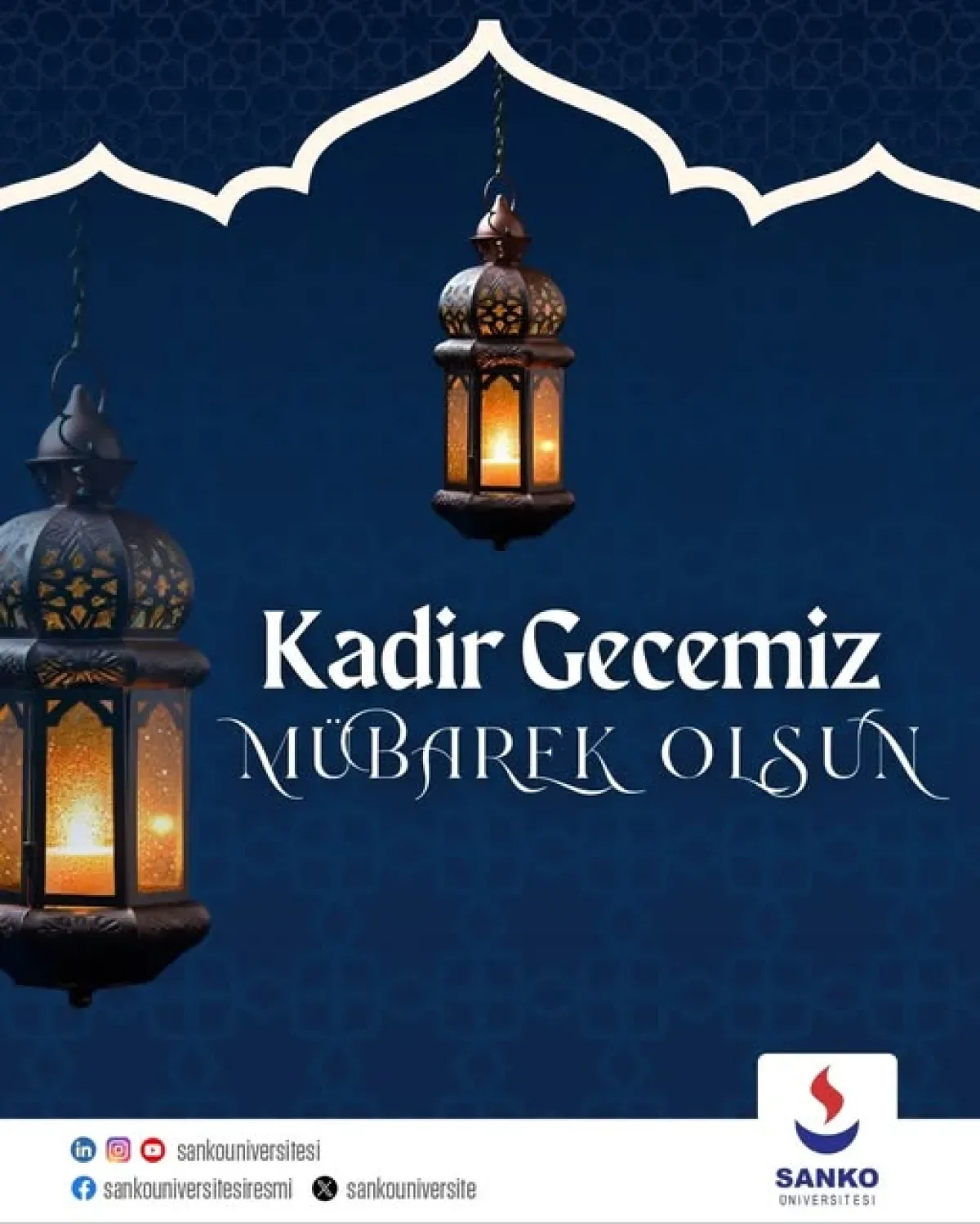 Sanko Üniversitesi'nden Kadir Gecesi Mesajı: "Kadir Gecemiz Mübarek Olsun" Sanko Üniversitesi'nden Kadir Gecesi Mesajı: "Kadir Gecemiz Mübarek Olsun"