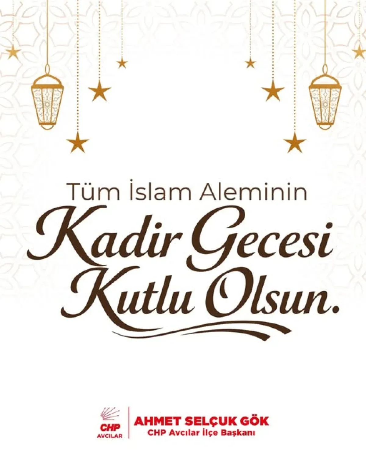 CHP Avcılar'dan Kadir Gecesi Mesajı: "Sağlık, Huzur ve Bereket Getirmesini Diliyoruz" CHP Avcılar'dan Kadir Gecesi Mesajı: "Sağlık, Huzur ve Bereket Getirmesini Diliyoruz"