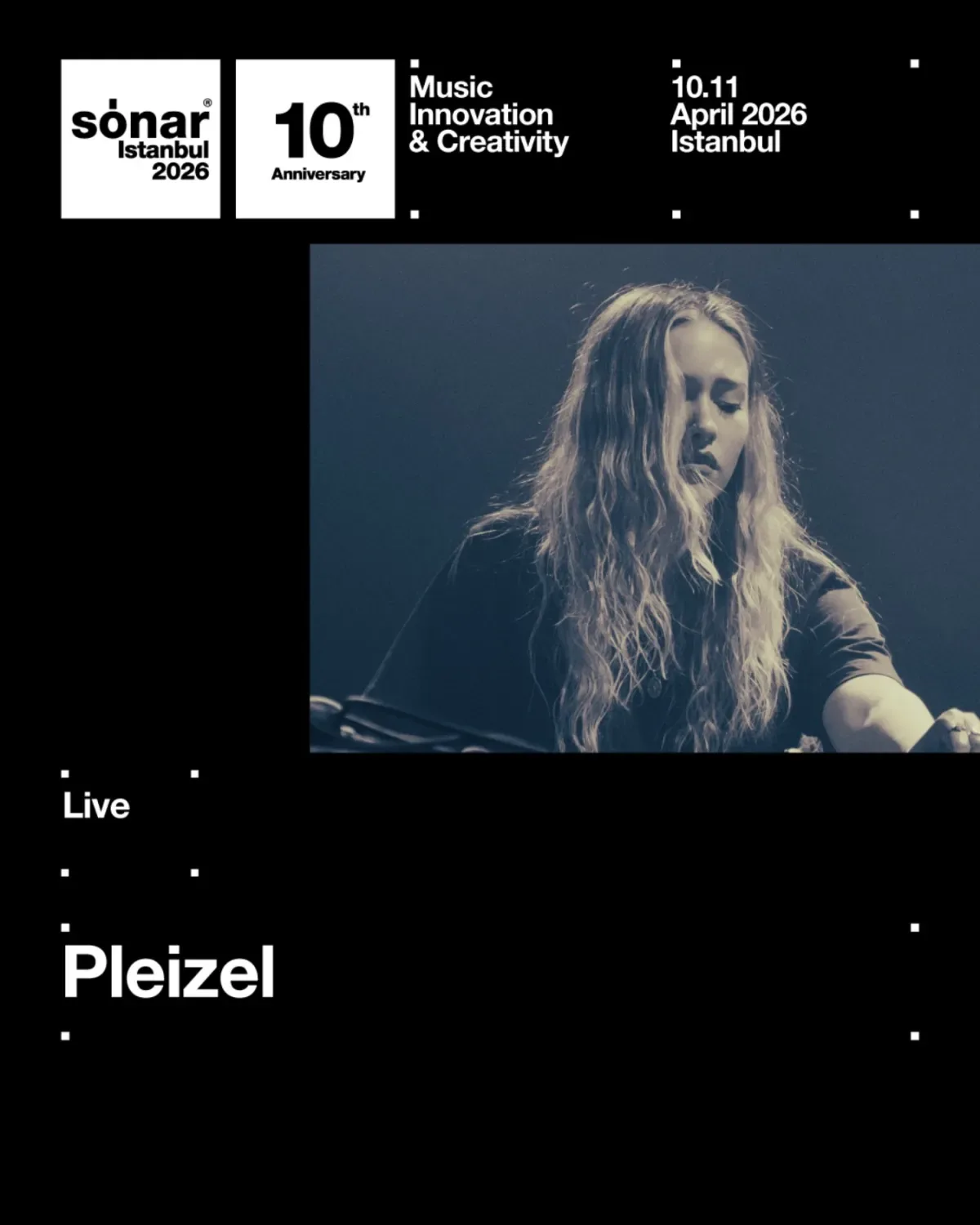 Pleizel, Sónar Istanbul 2026'nın 10. Yıl Kadrosunda! Pleizel, Sónar Istanbul 2026'nın 10. Yıl Kadrosunda!