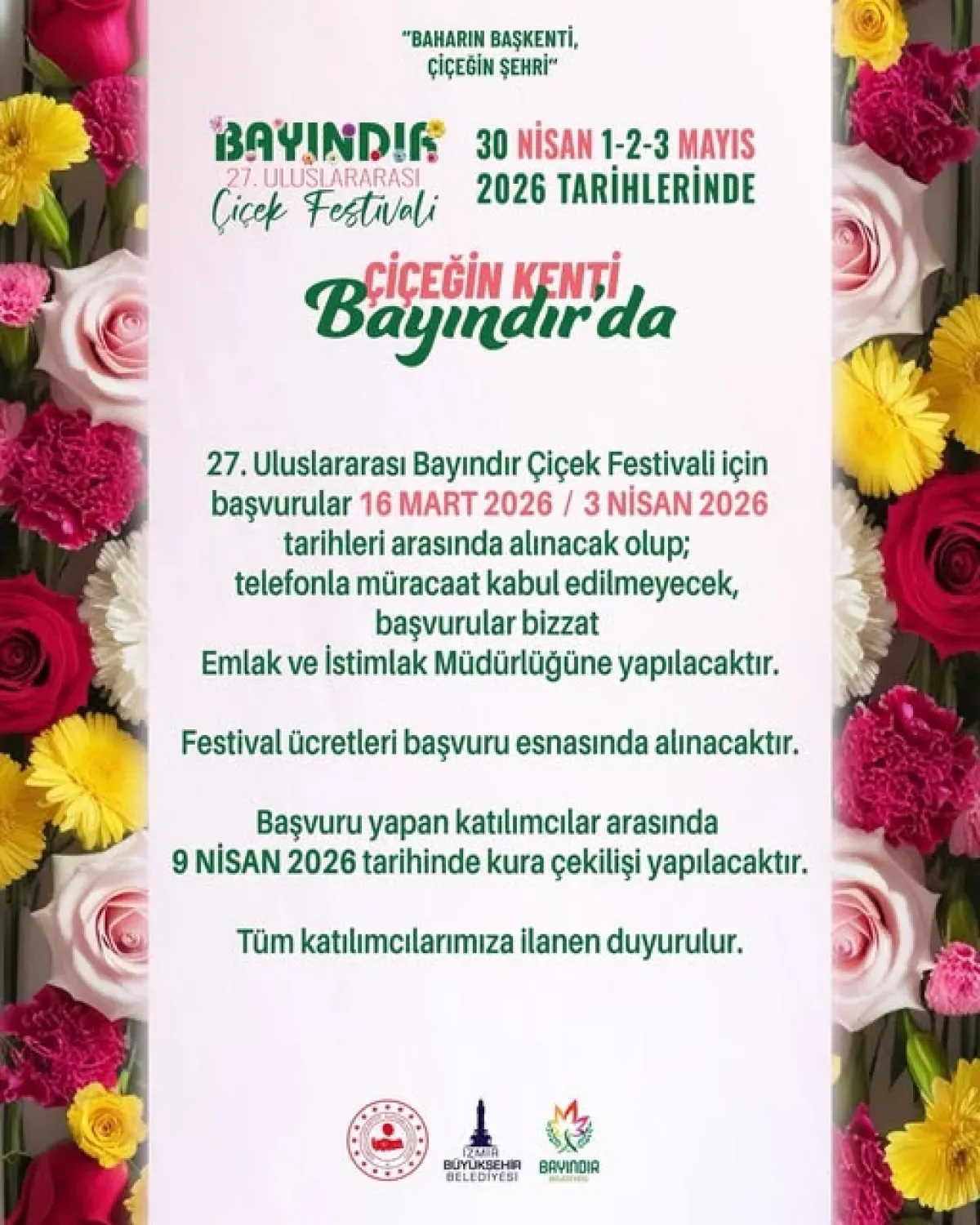 27. Uluslararası Bayındır Çiçek Festivali'ne Başvurular Başladı 27. Uluslararası Bayındır Çiçek Festivali'ne Başvurular Başladı