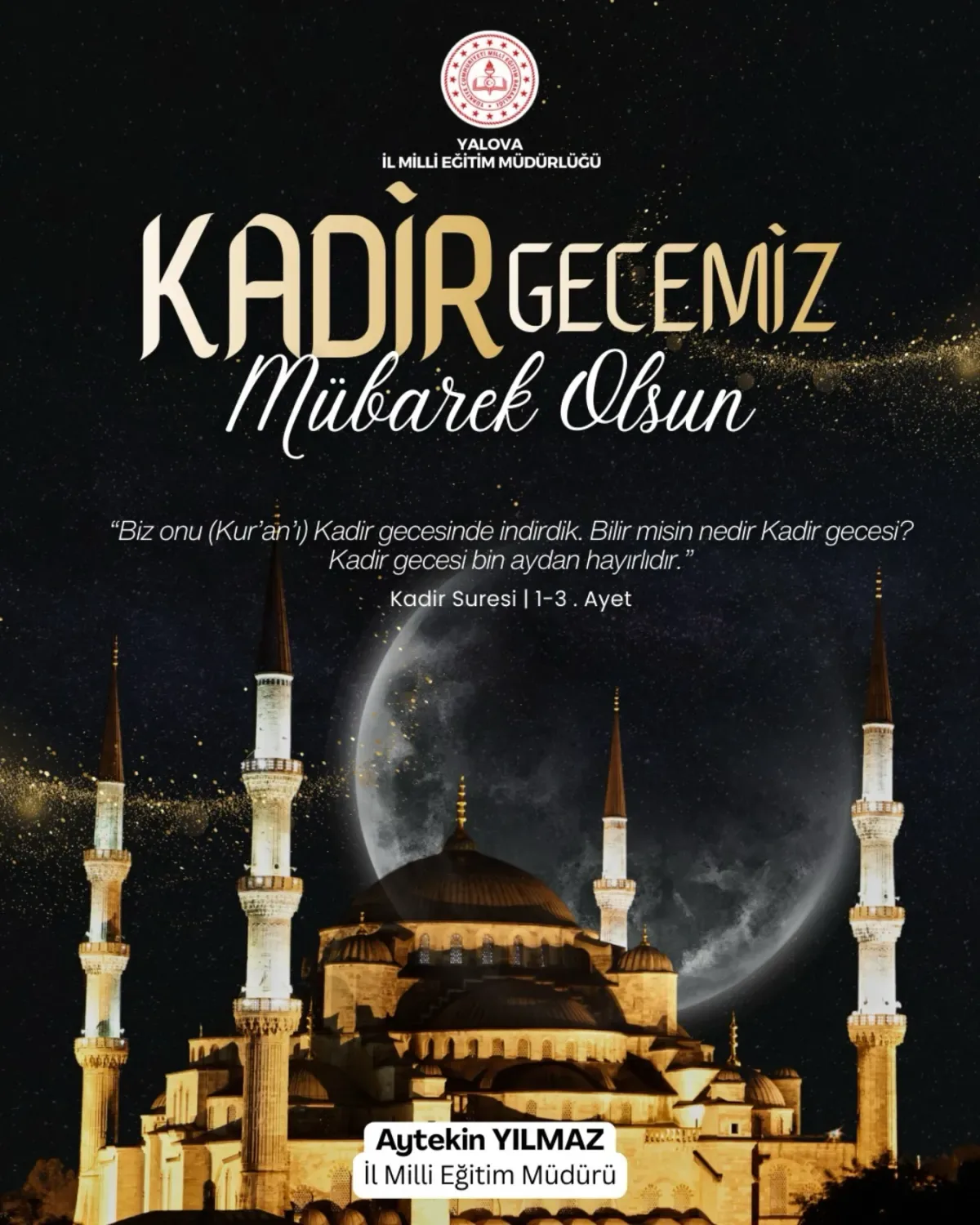 Yalova İl Milli Eğitim Müdürü Aytekin Yılmaz'dan Kadir Gecesi Mesajı Yalova İl Milli Eğitim Müdürü Aytekin Yılmaz'dan Kadir Gecesi Mesajı