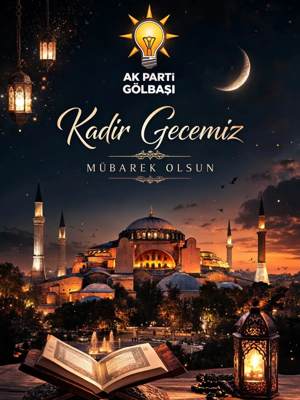 Gölbaşı'nda Kadir Gecesi Mesajı: AK Parti İlçe Başkanlığı'ndan Dua ve Temenni Gölbaşı'nda Kadir Gecesi Mesajı: AK Parti İlçe Başkanlığı'ndan Dua ve Temenni