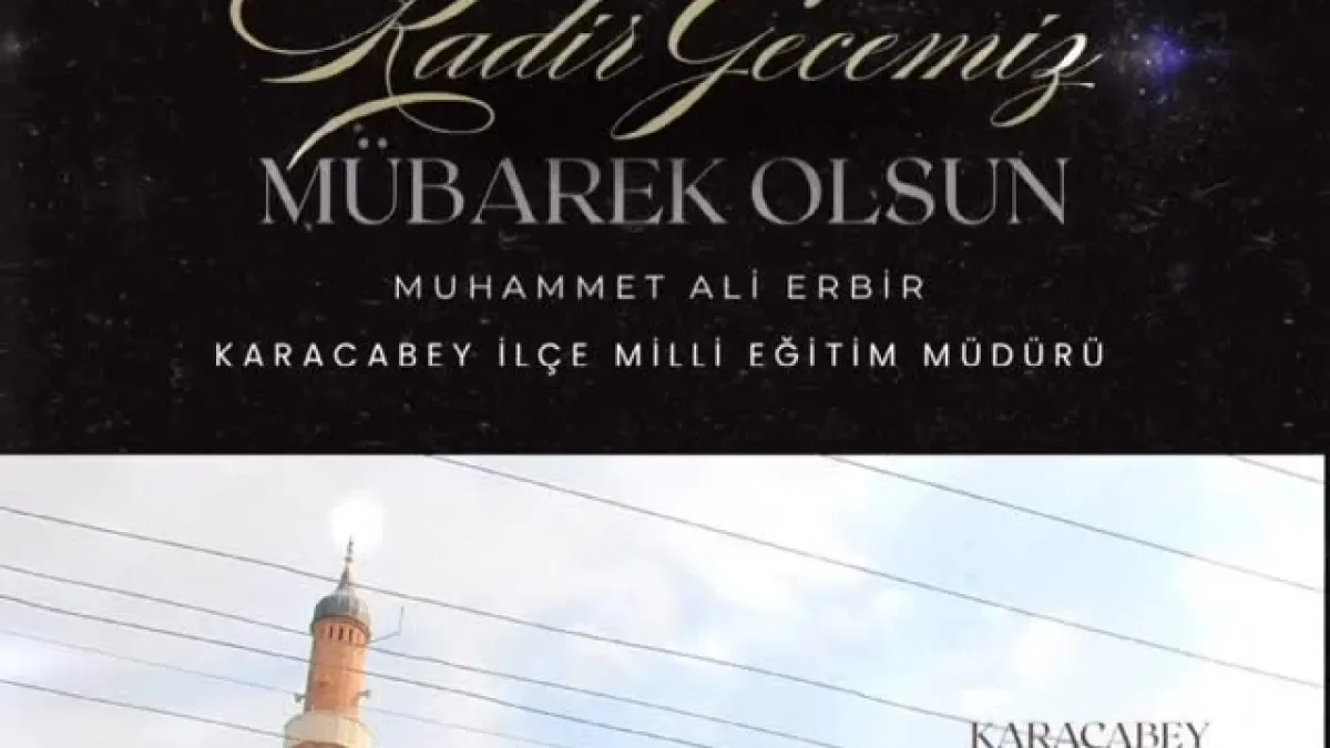 Kadir Gecesi'nde Karacabey'den Milli Eğitim'den Mesaj Kadir Gecesi'nde Karacabey'den Milli Eğitim'den Mesaj