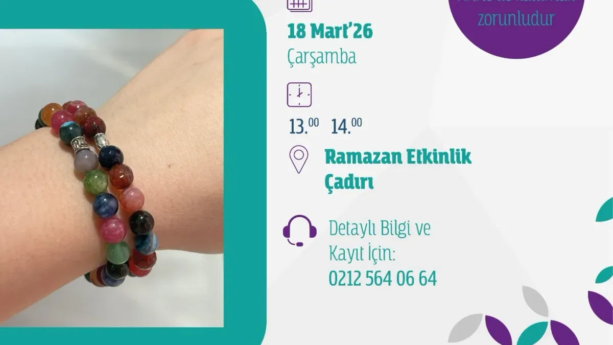 Gaziosmanpaşa'da Çocuklar İçin Özel Ramazan Atölyesi: Değerler Bilekliği Yapımı Gaziosmanpaşa'da Çocuklar İçin Özel Ramazan Atölyesi: Değerler Bilekliği Yapımı