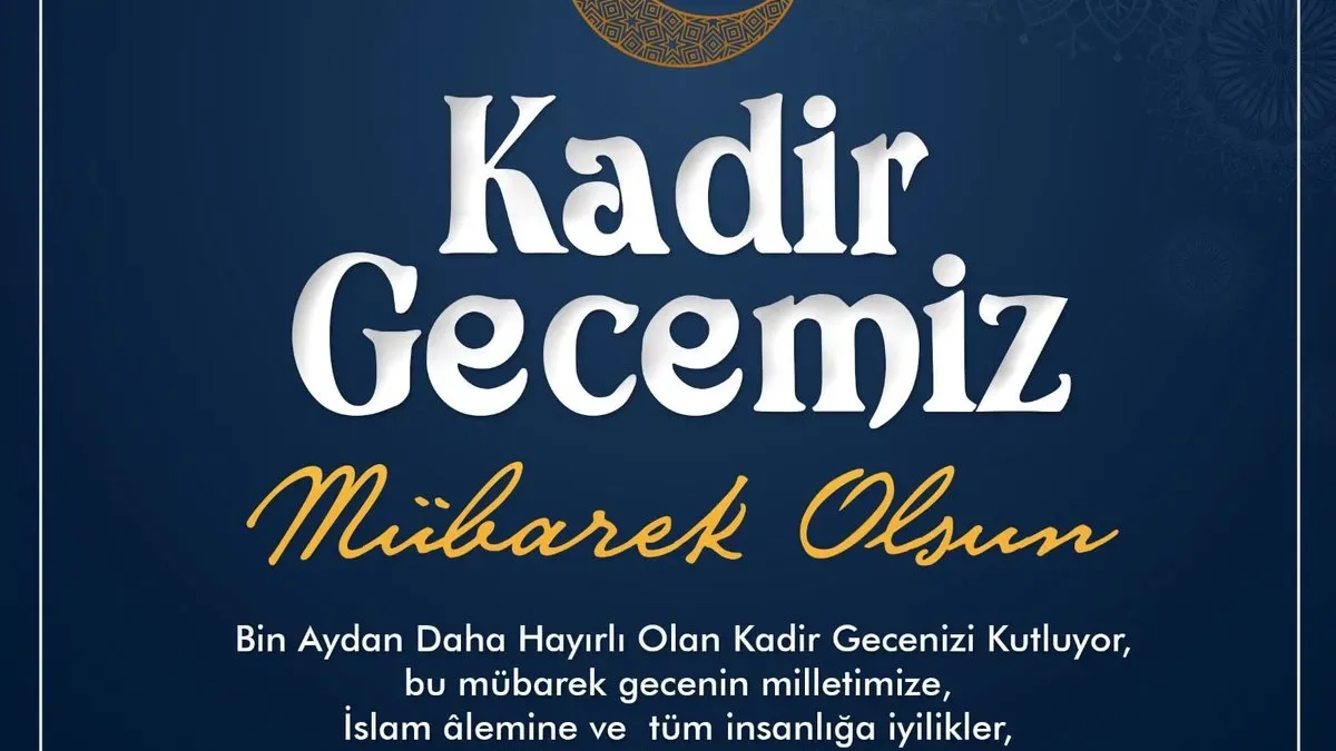 Kadir Gecesi 2026: Bin Aydan Daha Hayırlı Bu Gecede Dualar Kabul Olur Kadir Gecesi 2026: Bin Aydan Daha Hayırlı Bu Gecede Dualar Kabul Olur
