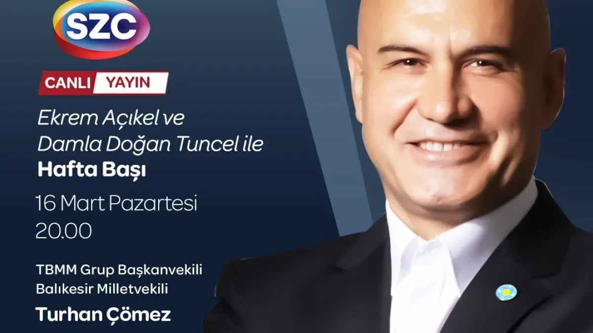 Turhan Çömez Sözcü TV'de Hafta Başı Programına Konuk Oluyor: 17 Mart'ta Ekranlarda Turhan Çömez Sözcü TV'de Hafta Başı Programına Konuk Oluyor: 17 Mart'ta Ekranlarda