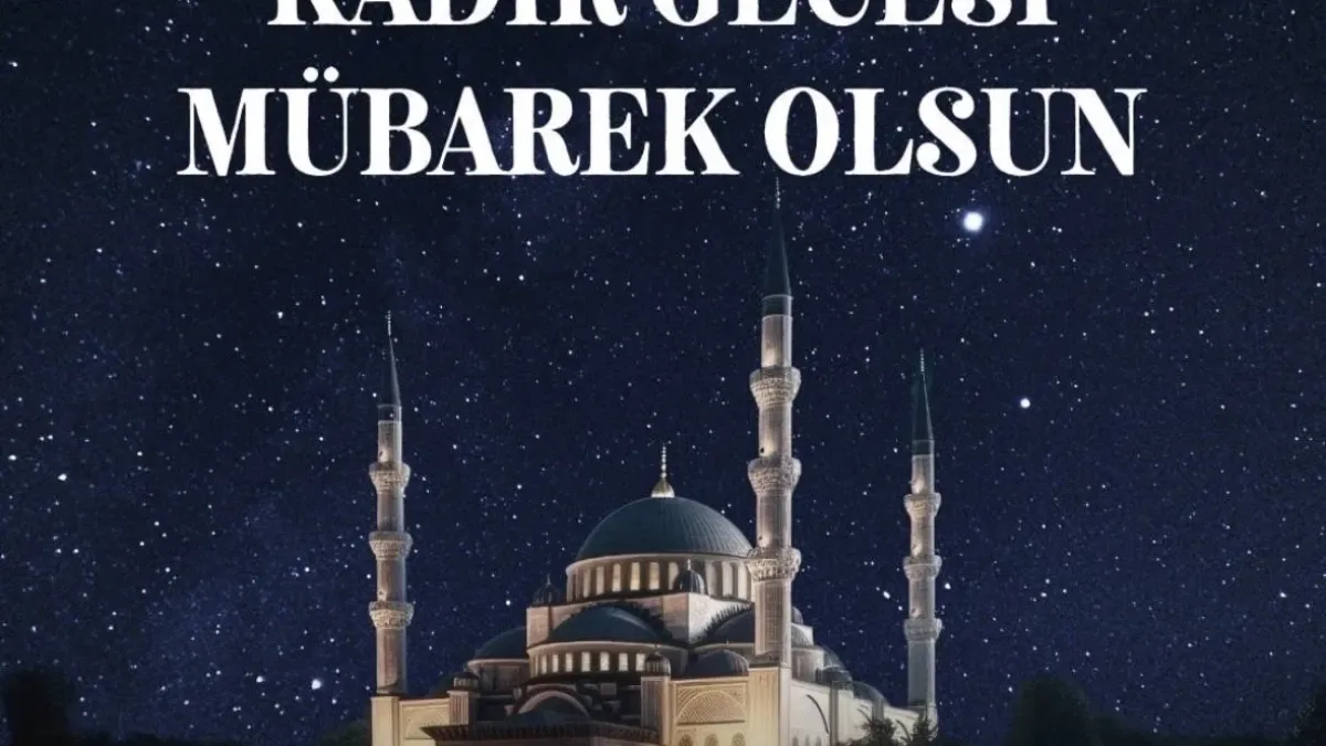 Orhaneli Kaymakamı'ndan Kadir Gecesi Mesajı: Birlik ve Beraberlik Vurgusu Orhaneli Kaymakamı'ndan Kadir Gecesi Mesajı: Birlik ve Beraberlik Vurgusu
