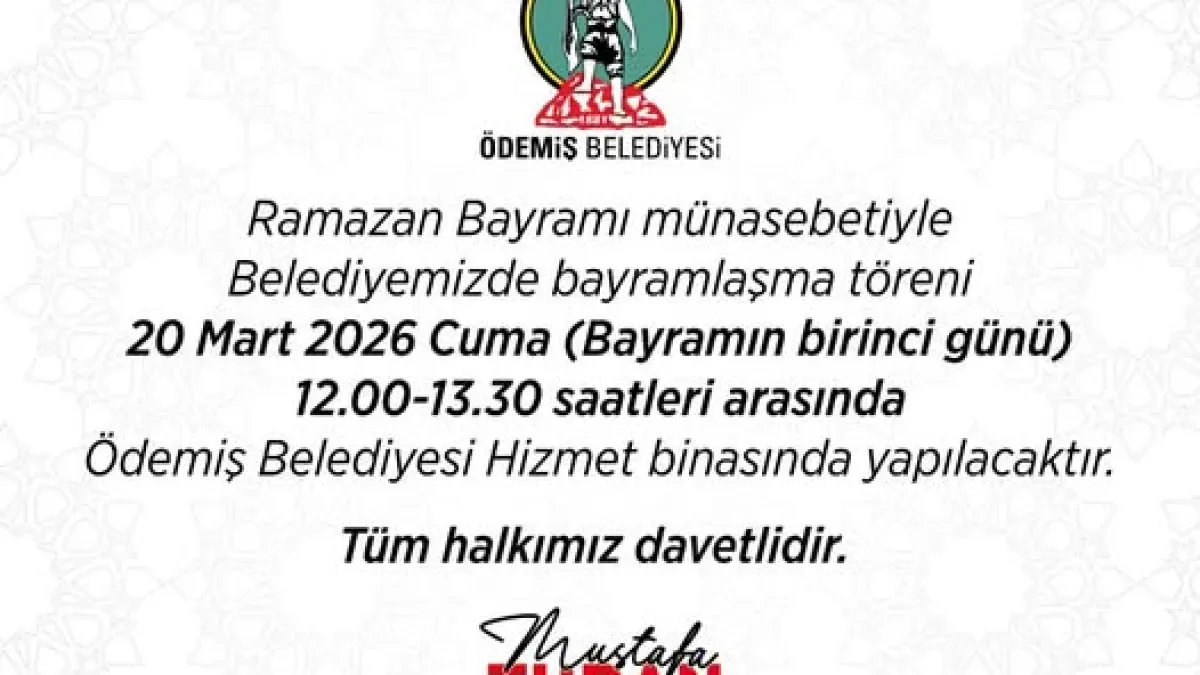 Ödemiş Belediyesi, Ramazan Bayramı'nda Halkıyla Buluşuyor: 20 Mart'ta Birlikte Kutlayalım Ödemiş Belediyesi, Ramazan Bayramı'nda Halkıyla Buluşuyor: 20 Mart'ta Birlikte Kutlayalım
