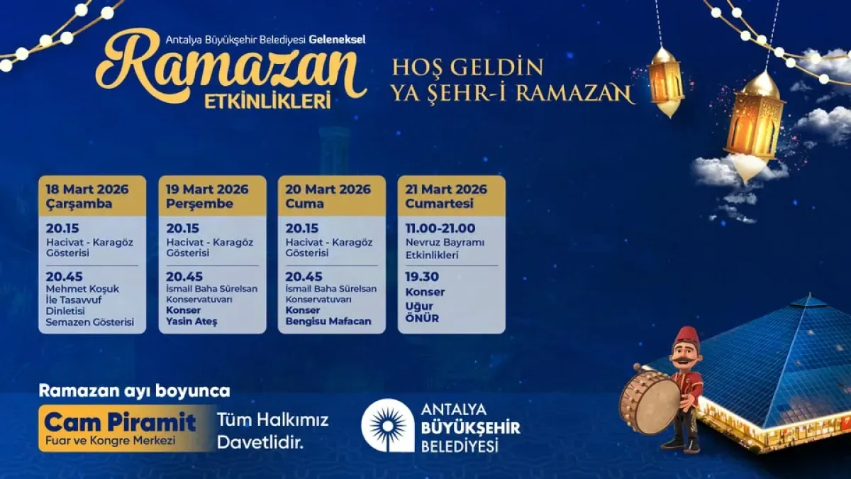Antalya'da Ramazan Coşkusu: 18-21 Mart'ta Cam Piramit'te Dopdolu Etkinlikler Antalya'da Ramazan Coşkusu: 18-21 Mart'ta Cam Piramit'te Dopdolu Etkinlikler