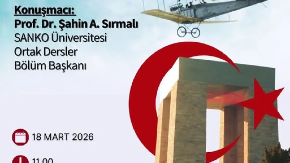 SANKO Üniversitesi'nde Çanakkale Hava Savaşları Konulu Program Düzenlenecek SANKO Üniversitesi'nde Çanakkale Hava Savaşları Konulu Program Düzenlenecek
