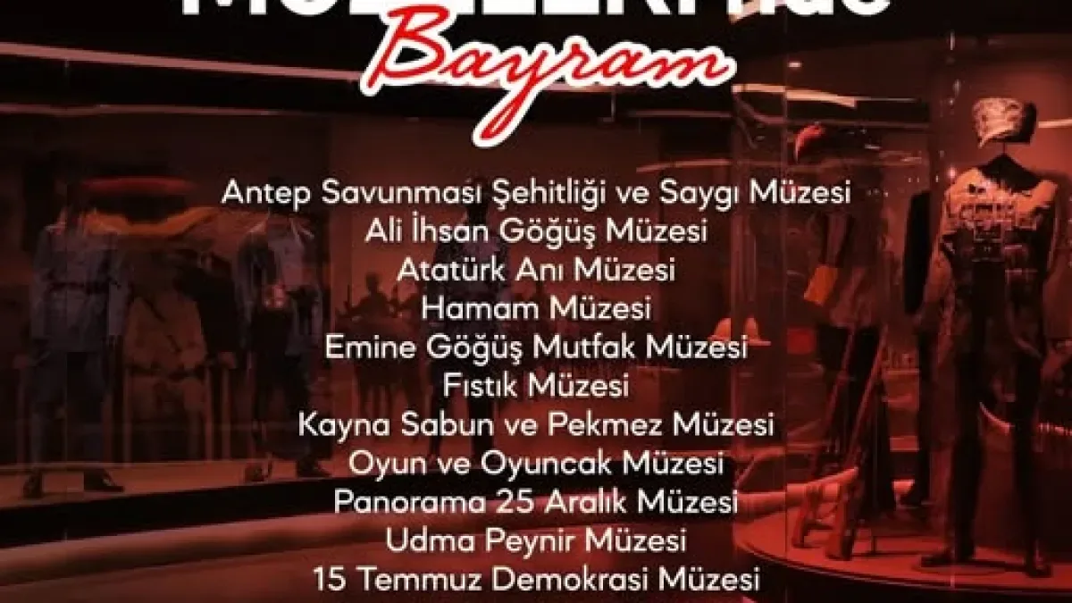 Gaziantep Büyükşehir Belediyesi Müzeleri, Bayram Boyunca Ziyaretçilerini Ağırlayacak Gaziantep Büyükşehir Belediyesi Müzeleri, Bayram Boyunca Ziyaretçilerini Ağırlayacak
