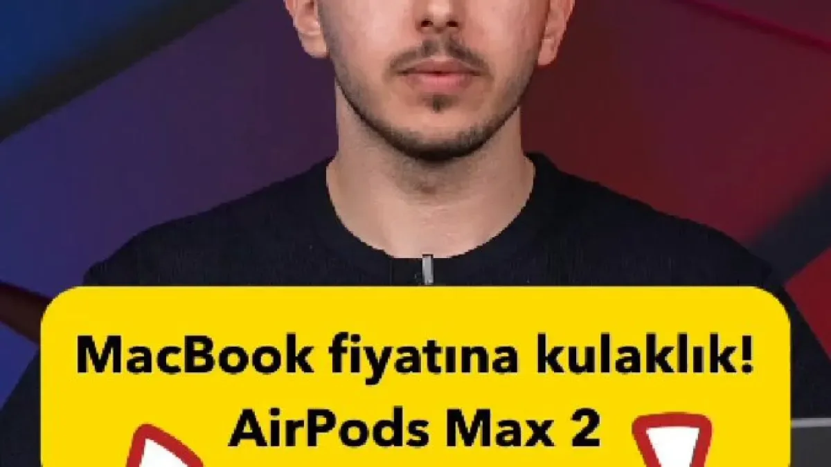 Apple AirPods Max 2 Tanıtıldı: H2 Çipli Kulaklık 36.999 TL Fiyatla Geliyor Apple AirPods Max 2 Tanıtıldı: H2 Çipli Kulaklık 36.999 TL Fiyatla Geliyor