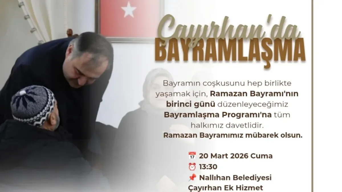 Nallıhan'da Ramazan Bayramı Ruhu Çayırhan'da Canlanacak: Davet Tüm Hemşehrilere Nallıhan'da Ramazan Bayramı Ruhu Çayırhan'da Canlanacak: Davet Tüm Hemşehrilere