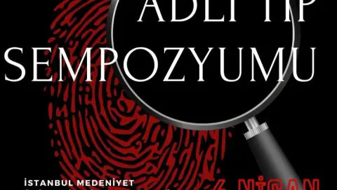 Adli Tıp ve Hukuk Kesişiminde Kritik Sempozyum: İMÜ'de 4 Nisan'da