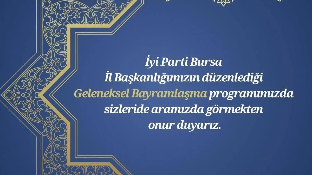 Bursa'da Bayramın İkinci Gününe Özel Buluşma: İYİ Parti'den Davet Bursa'da Bayramın İkinci Gününe Özel Buluşma: İYİ Parti'den Davet
