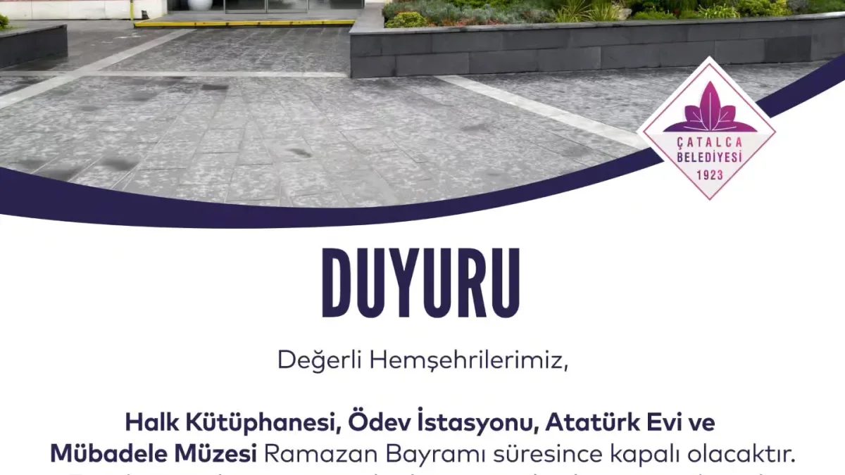 Çatalca'da Ramazan Bayramı'nda Hangi Kamu Tesisleri Kapalı Olacak? Çatalca'da Ramazan Bayramı'nda Hangi Kamu Tesisleri Kapalı Olacak?