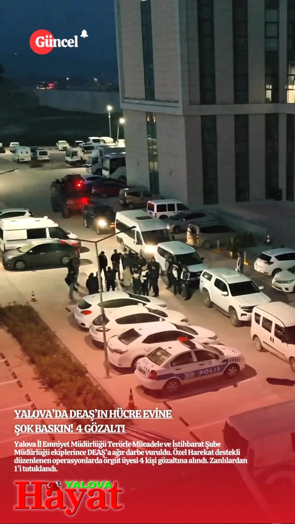 Yalova'da DEAŞ Hücre Evine Şok Baskın: 4 Gözaltı ve 1 Tutuklama Yalova'da DEAŞ Hücre Evine Şok Baskın: 4 Gözaltı ve 1 Tutuklama