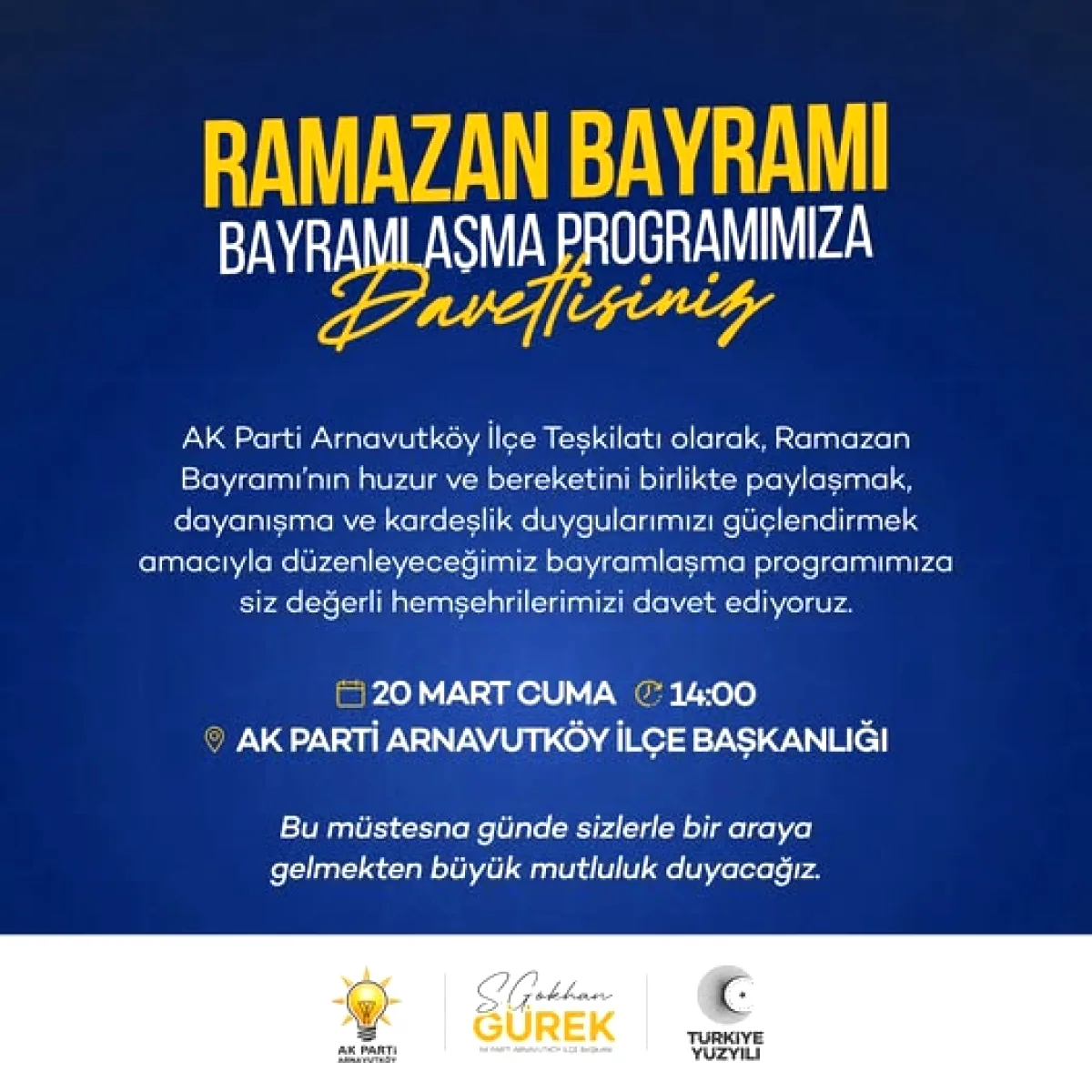 AK Parti Arnavutköy'den Ramazan Bayramı Daveti: Katılım Detayları Açıklandı AK Parti Arnavutköy'den Ramazan Bayramı Daveti: Katılım Detayları Açıklandı
