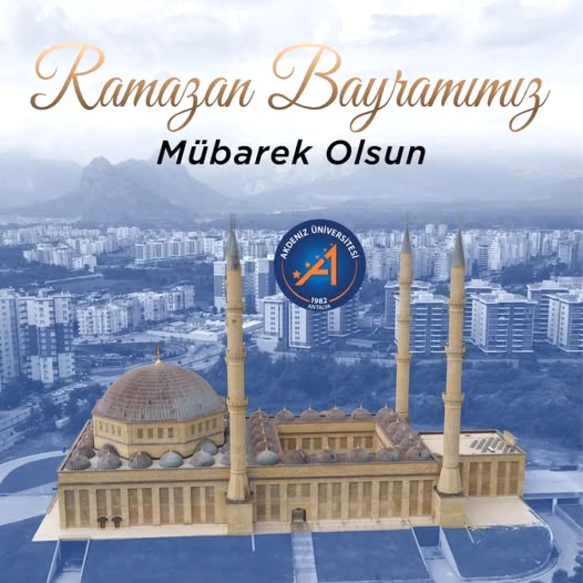 Akdeniz Üniversitesi'nden Ramazan Bayramı Mesajı: Hangi Temel Değerler Vurgulandı? Akdeniz Üniversitesi'nden Ramazan Bayramı Mesajı: Hangi Temel Değerler Vurgulandı?