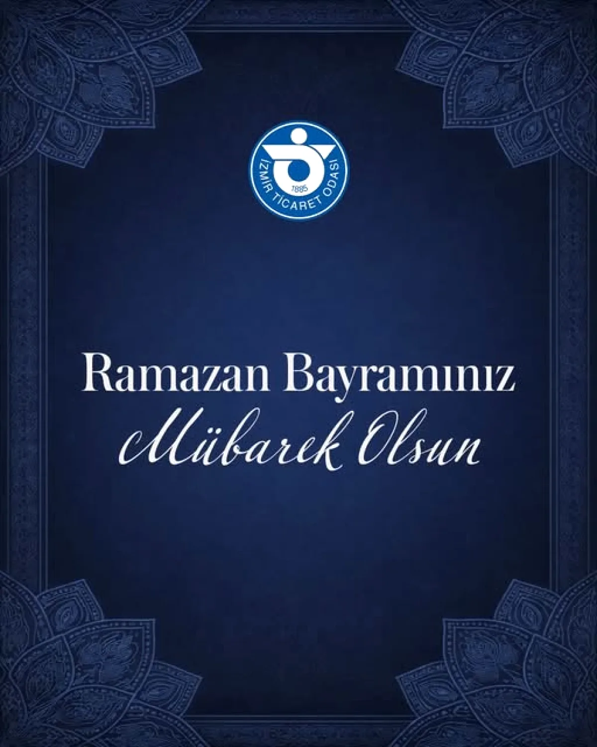 İzmir Ticaret Odası'ndan Ramazan Bayramı Mesajı İzmir Ticaret Odası'ndan Ramazan Bayramı Mesajı