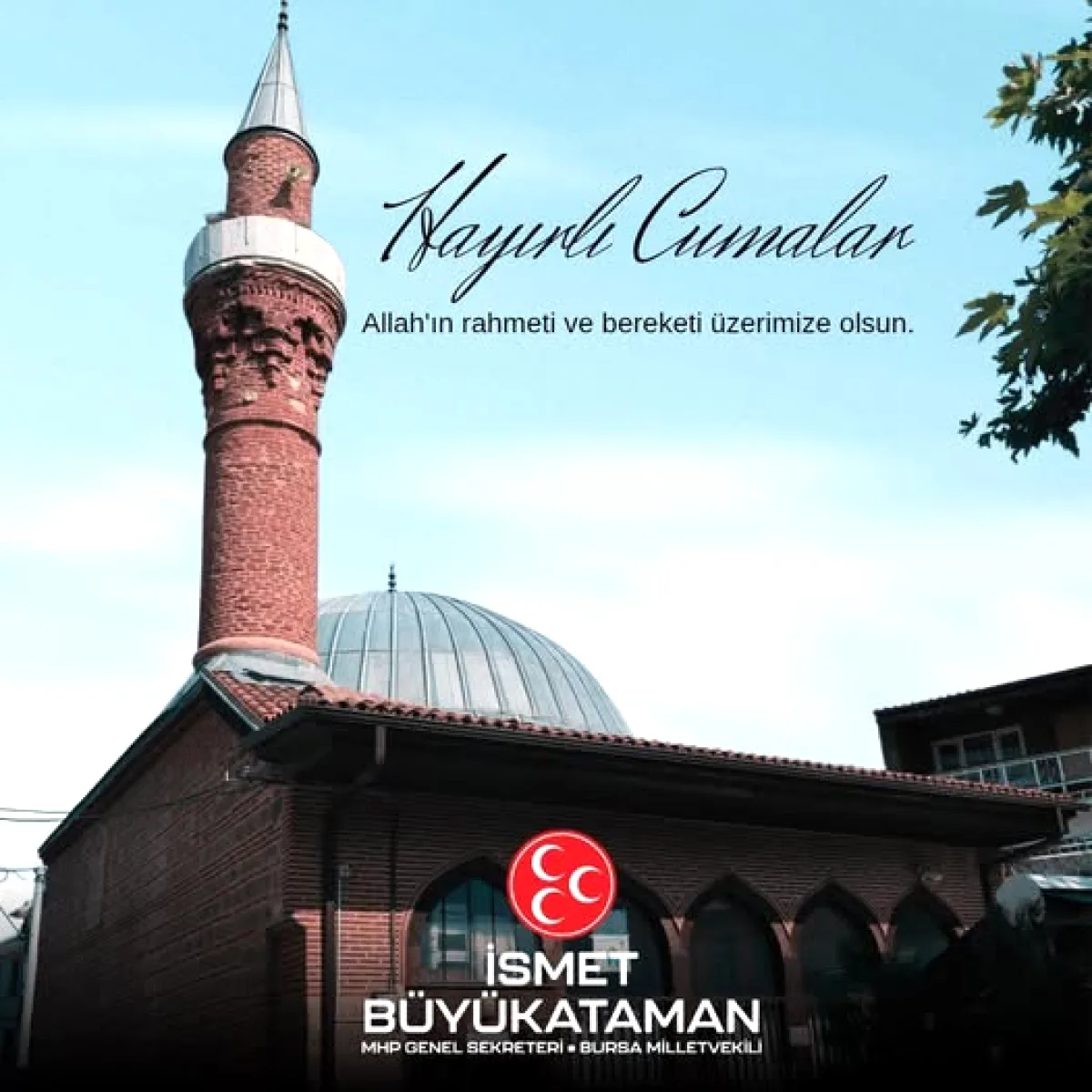 MHP'li Büyükataman'dan Bursa'ya Cuma Mesajı MHP'li Büyükataman'dan Bursa'ya Cuma Mesajı