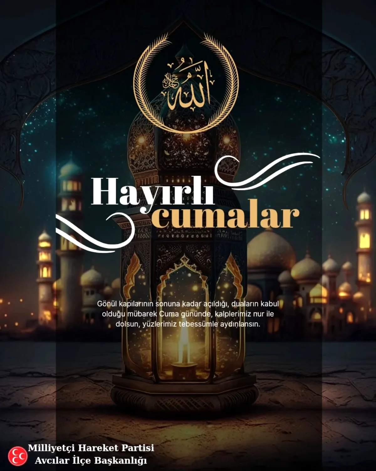 MHP Avcılar'dan 20 Mart Cuma Mesajı: İşte Paylaşılan Temenni MHP Avcılar'dan 20 Mart Cuma Mesajı: İşte Paylaşılan Temenni