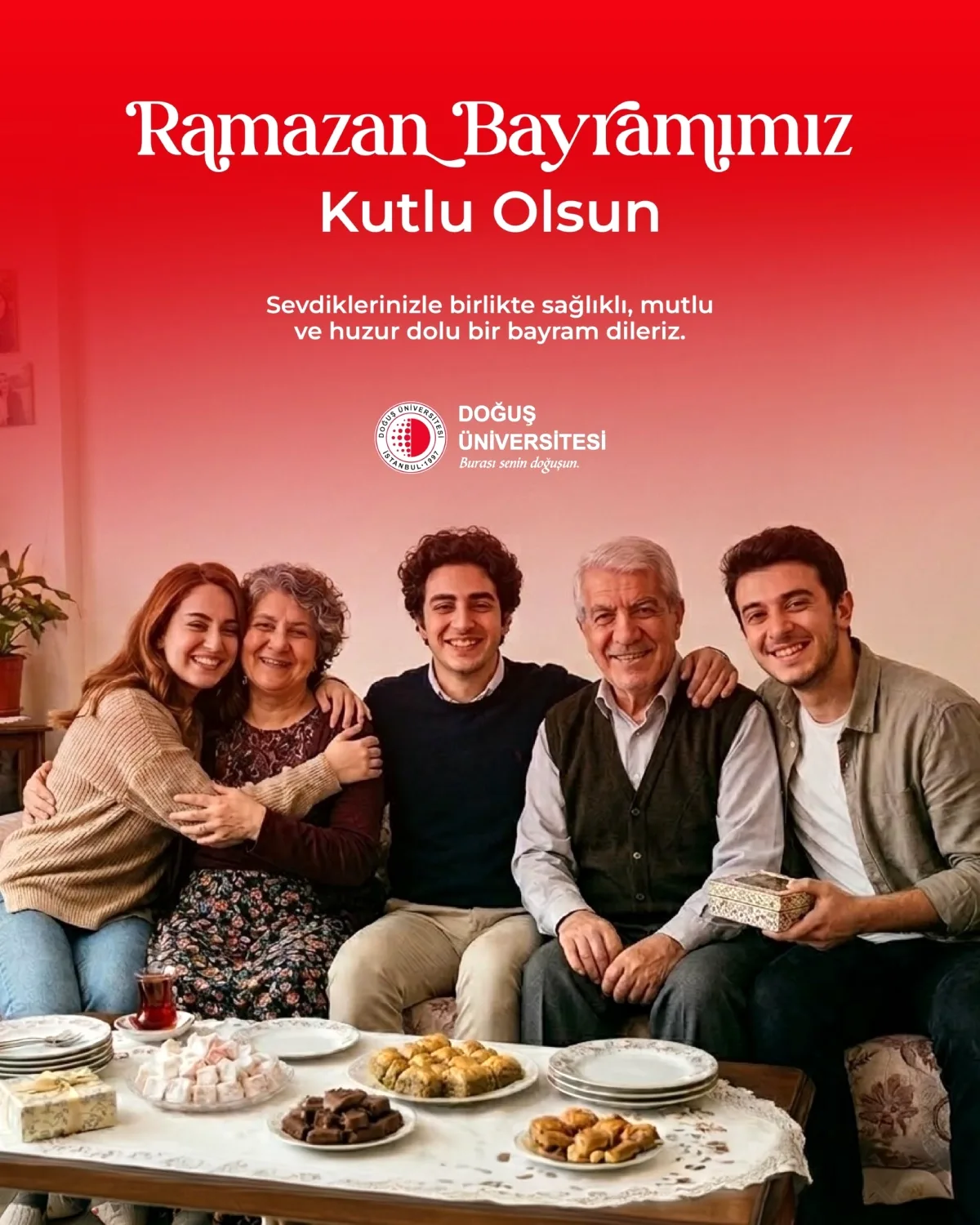 Doğuş Üniversitesi'nden Bayram Mesajı: Sevdiklerinizle Birlikte... Doğuş Üniversitesi'nden Bayram Mesajı: Sevdiklerinizle Birlikte...