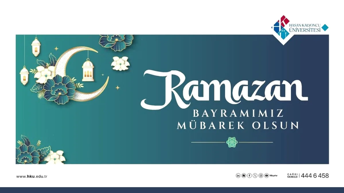Hasan Kalyoncu Üniversitesi'nden Ramazan Bayramı Mesajı: Sağlık ve Afiyet Vurgusu Hasan Kalyoncu Üniversitesi'nden Ramazan Bayramı Mesajı: Sağlık ve Afiyet Vurgusu