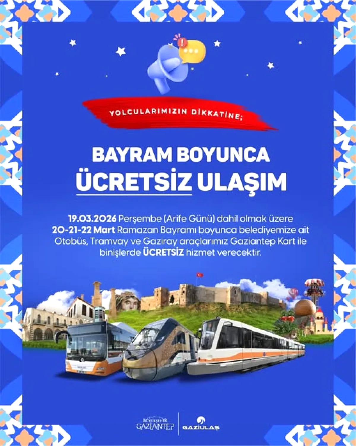 Gaziantep'te Bayramda Ücretsiz Ulaşım: Hangi Hatlar Kapsamda? Gaziantep'te Bayramda Ücretsiz Ulaşım: Hangi Hatlar Kapsamda?